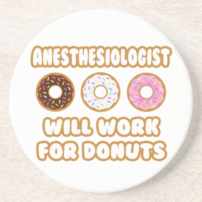 Anaesthesiologist .. Will Work For Doughnuts Coaster (Front)