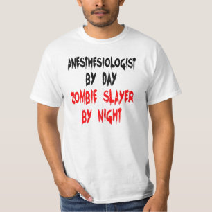 Anaesthesiologist Zombie Slayer Joke T-Shirt