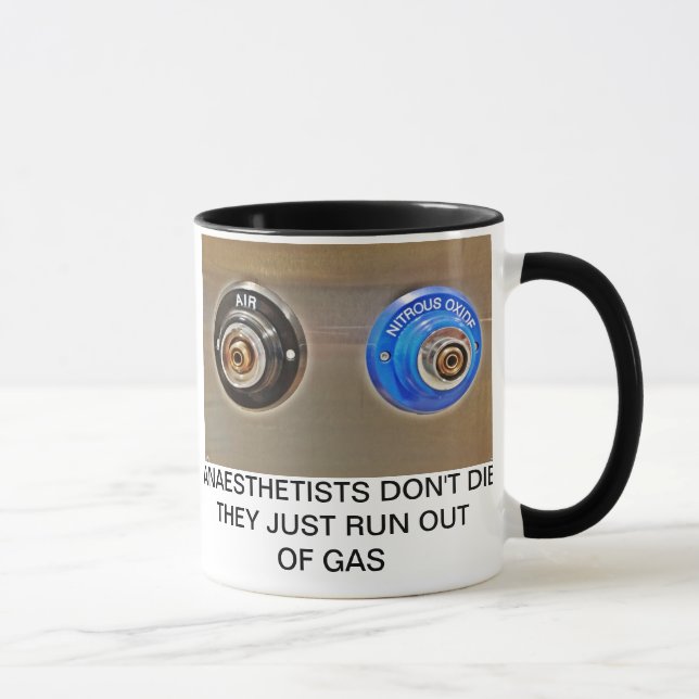 ANAESTHETIST DON'T DIE THEY JUST RUN OUT OF GAS MUG (Right)
