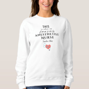 Anaesthetist Nurse Sweatshirt