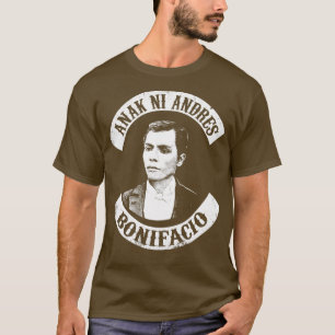 Anak Ni Andres Bonifacio Proud Filipino Slogan T-Shirt