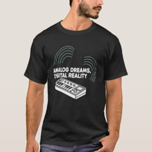 Analog Dreams Digital Reality Synth 80s 90s gift T-Shirt