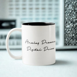 Analogue Dreams, Digital Drive. Quote Two-Tone Coffee Mug