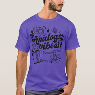 Analogue Vibes Photographer Photography Film T-Shirt