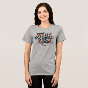 Analyse competitor designs, Competitive Edge T-S Tri-Blend Shirt