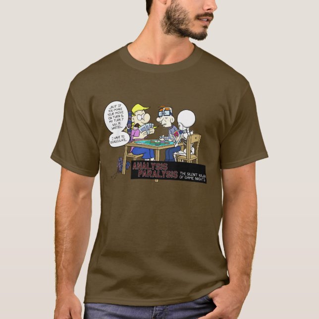 Analysis Paralysis T-Shirt (Front)