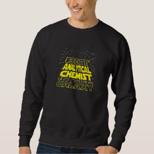 Analytical Chemist Cool Galaxy Job Sweatshirt