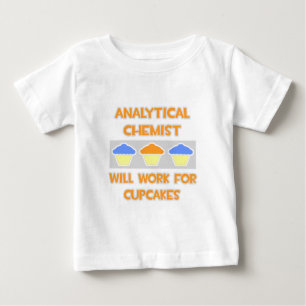 Analytical Chemist ... Will Work For Cupcakes Baby T-Shirt
