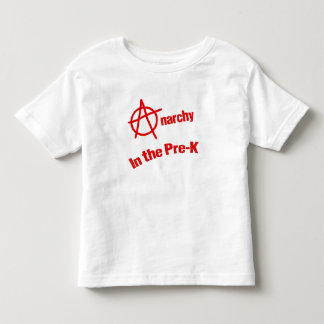 Anarchy in the Pre-K Toddler T-Shirt