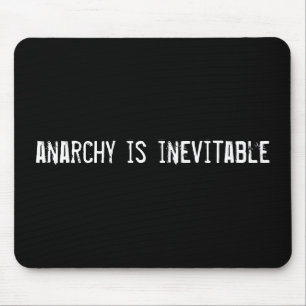 anarchy is inevitable mouse mat