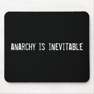anarchy is inevitable mouse mat