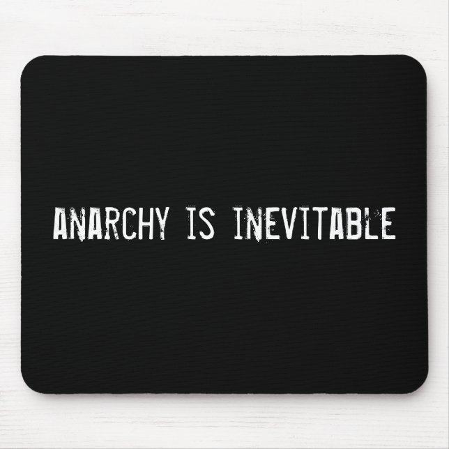 anarchy is inevitable mouse mat (Front)