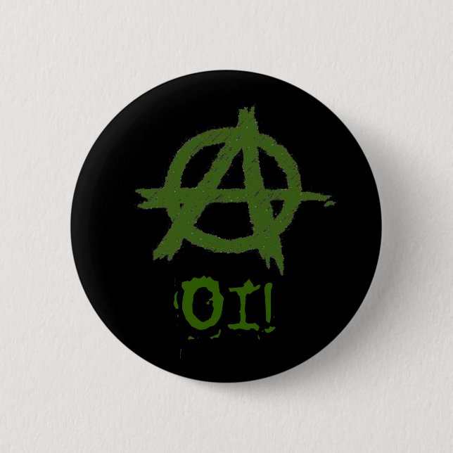 anarchy, OI! botton 6 Cm Round Badge (Front)