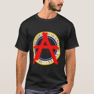Anarchy President T-Shirt