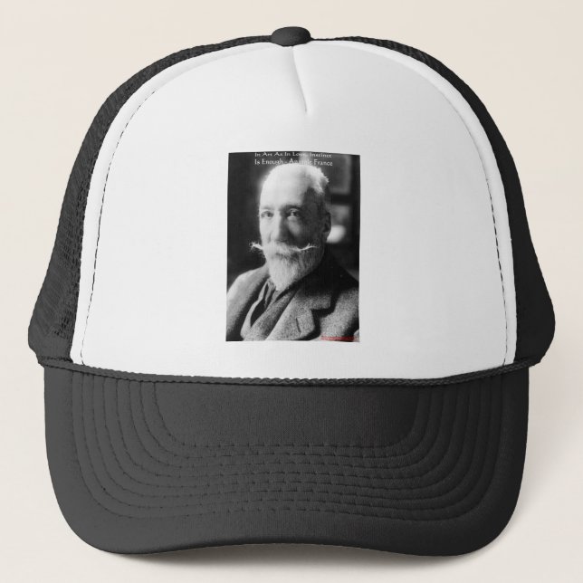 Anatole France "Art/Instinct/Love" Wisdom Gifts Trucker Hat (Front)