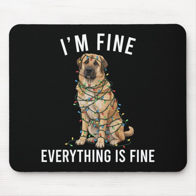 Anatolian Shepherd Christmas I'm Fine Everything I Mouse Mat (Front)
