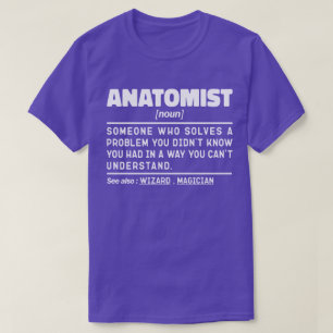 Anatomist Noun Definition Anatomy Lover Funny T-Shirt