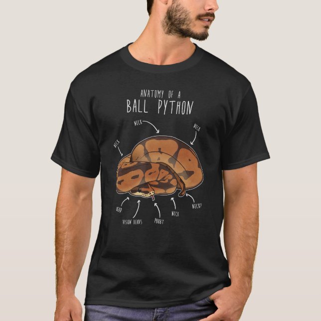 Anatomy of a Ball Python, Funny Pet Reptile Snake  T-Shirt (Front)