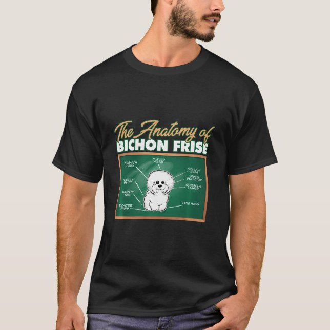 Anatomy Of A Bichon Frise I Funny Bichon Frise T-Shirt (Front)