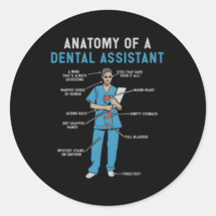 Anatomy Of A Dental Assistant Classic Round Sticker