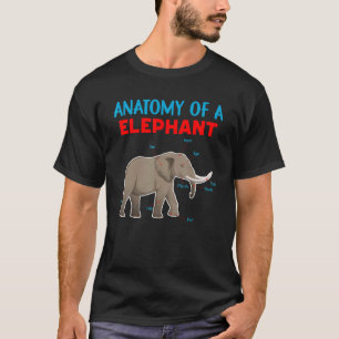 Anatomy Of A Elephant Graphic Educational Elephant T-Shirt