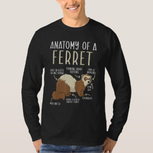 Anatomy Of A Ferret Lover Wildlife Animal Ferret O T-Shirt