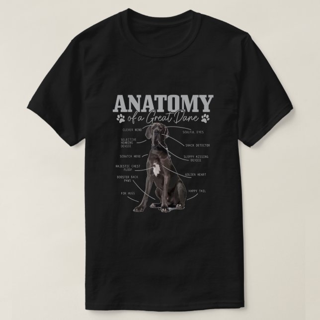 Anatomy Of A Great Dane Funny Cute Dog Mom Dad  T-Shirt (Design Front)