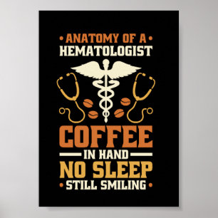 Anatomy of A Haematologist Design Hematology Nurse Poster