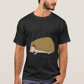 Anatomy Of A Hedgehog Funny Illustration Hed Gehog T-Shirt