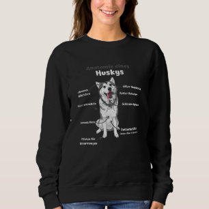 Anatomy Of A Husky Cute Dogs Funny Puppy Sweatshirt