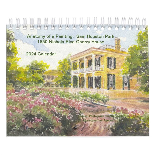 Anatomy of a Painting: Sam Houston Park 1850 Home  Calendar (Cover)