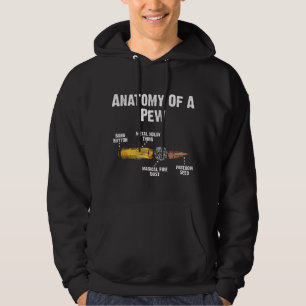 Anatomy Of A Pew Bullet Gun Lovers Gift  Hoodie