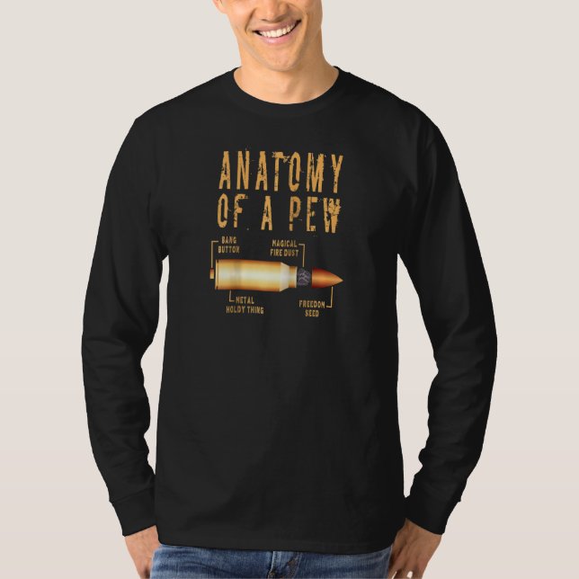 Anatomy Of A Pew Funny Bullet Pew Anatomy Professi T-Shirt (Front)