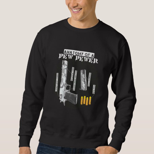 Anatomy Of A Pew Pewer Ammo Gun Amendment Meme Sweatshirt (Front)