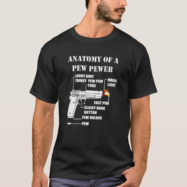 Anatomy Of A Pew Pewer Gun Ammo Weapon _9 T-Shirt (Front)