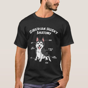 Anatomy Of A Siberian Husky Funny Dog         T-Shirt