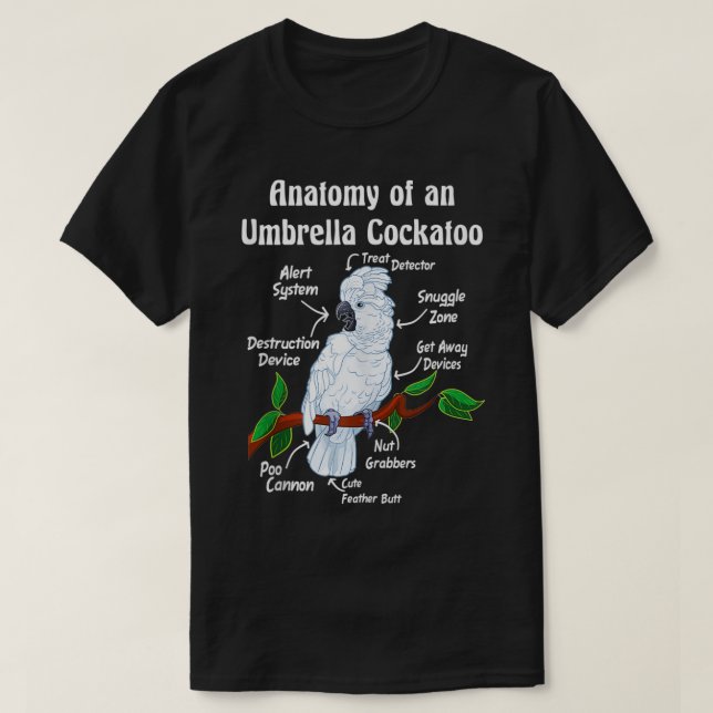 Anatomy of an Umbrella Cockatoo  T-Shirt (Design Front)