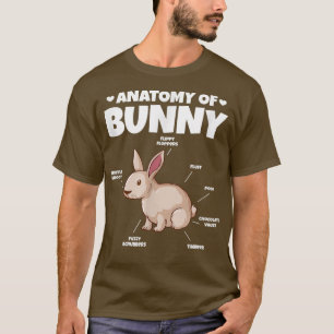 Anatomy of Bunny Bunnies Rabbit Lover Easter Day T-Shirt