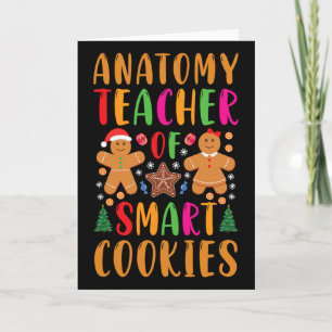 Anatomy Teacher Of Smart Cookies Funny Christmas G Card