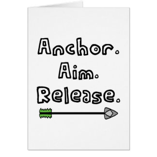 Anchor. Aim. Release.