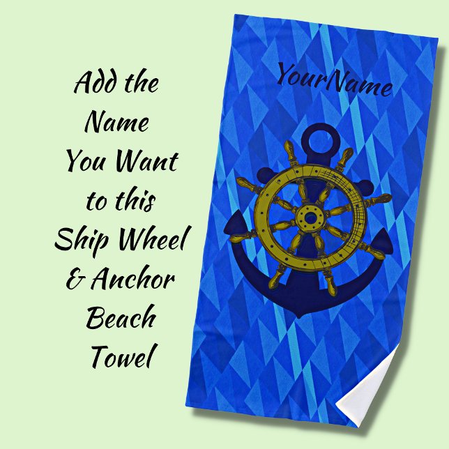 Anchor and Wheel on Water - Add Your Name - Beach Towel (Creator Uploaded)