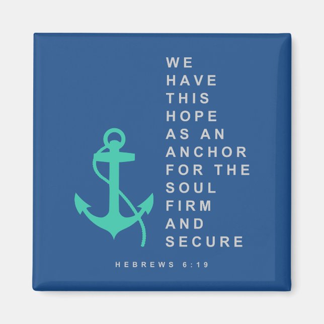 Anchor for the Soul (Hebrews 6:19) Magnet (Front)