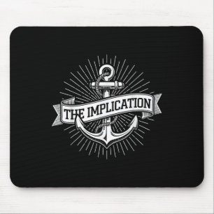 Anchor Maritime The Implication Nautical Sailing G Mouse Mat