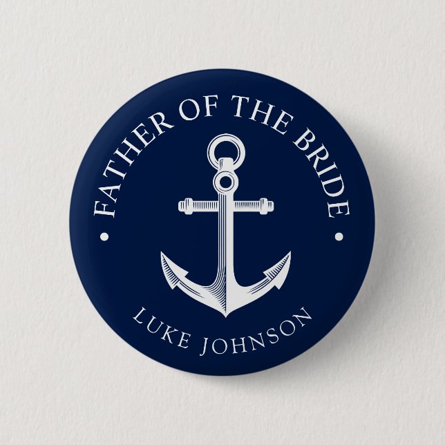 Anchor | Nautical Wedding | Father of the Bride 6 Cm Round Badge (Front)