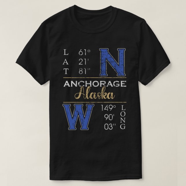 Anchorage Alaska  Latitude and Longitude  T-Shirt (Design Front)