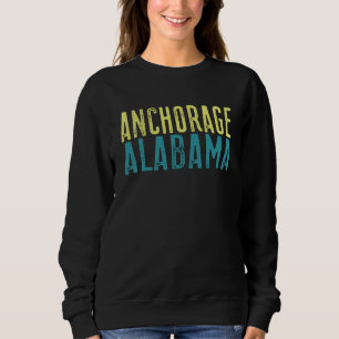Anchorage Alaska Pacific Coast Stacked 1 Sweatshirt
