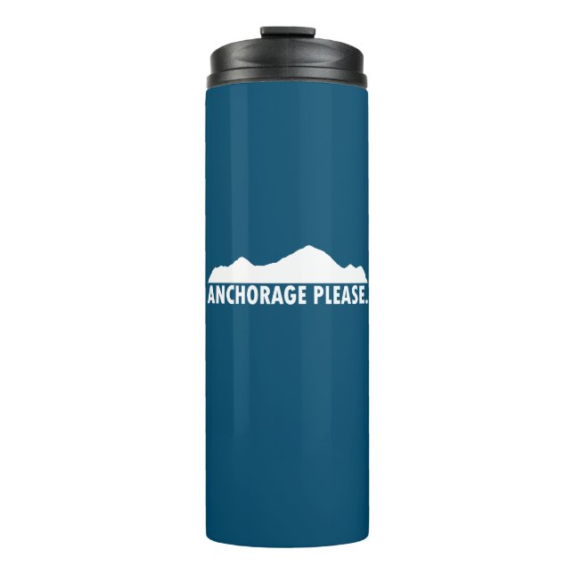 Anchorage Alaska Please Thermal Tumbler (Front)