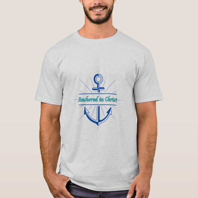 Anchored in Christ T-Shirt (Front)