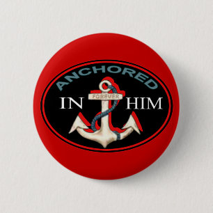 Anchored in Him Button