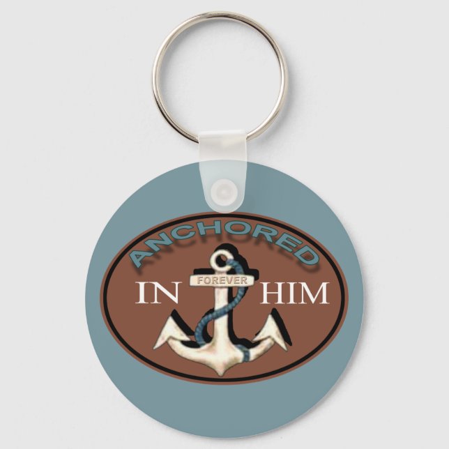 Anchored in Him Keychain (Front)